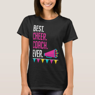 Best Cheer Coach Ever Cheerleading Instructor Cos T-Shirt