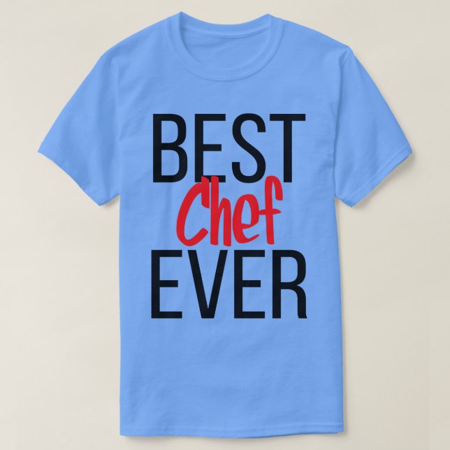 Best Chef Ever 1 T-Shirt (Design Front)