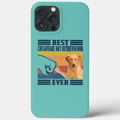 Best Chesapeake Bay Retriever Mom Ever Funny Dog iPhone 13 Pro Max Case
