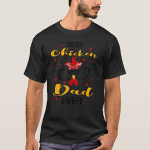 Best Chicken Dad Ever Chicken with Glasses T-Shirt