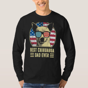 Best Chihuahua Dad Ever American Flag Father's Da T-Shirt