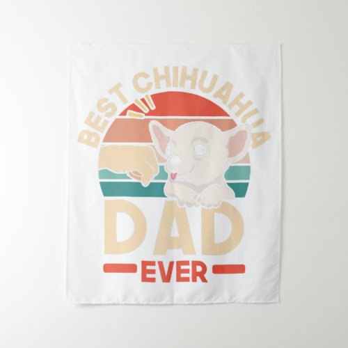 Best Chihuahua Dad Ever Dog Owner Puppy Lover Paw  Tapestry