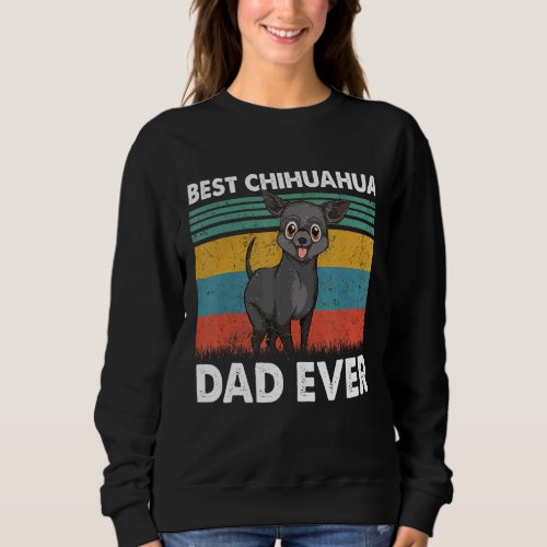 Best Chihuahua Dad Ever Retro Vintage Sunset Sweatshirt