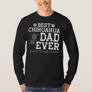 Best Chihuahua Dad Ever T-Shirt