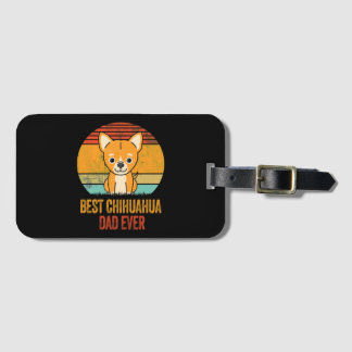 Best Chihuahua Dad Ever Vintage Distressed Luggage Tag