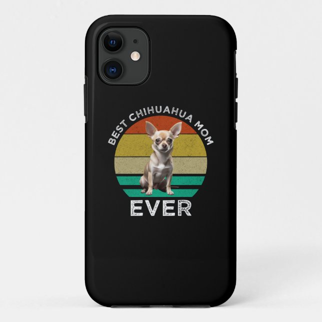 Best Chihuahua Mom Ever Case-Mate iPhone Case (Back)