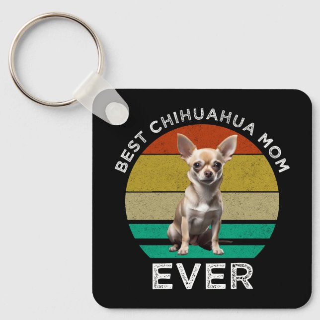 Best Chihuahua Mom Ever Keychain (Front)