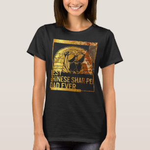 Best Chinese Shar Pei Dad Ever dog dad for men Do T-Shirt
