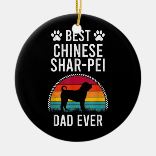 Best Chinese Shar pei DAD Ever Dog Lover  Ceramic Ornament
