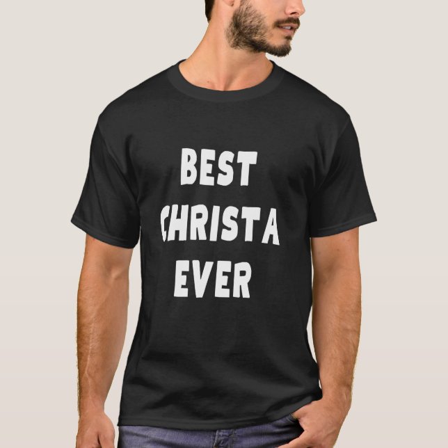 Best Christa Ever T-Shirt (Front)