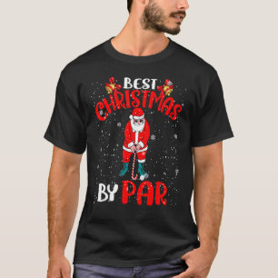 Best Christmas By Par Funny Christmas Santa Golf P T-Shirt