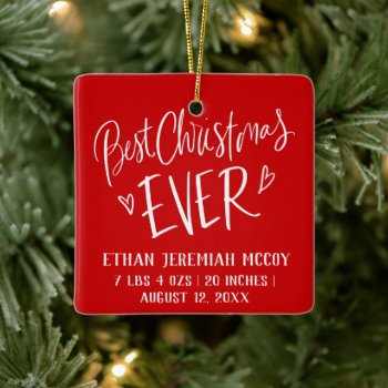 Best Christmas Ever Baby Birth Stats Photo Ceramic Ceramic Ornament by Lovewhatwedo at Zazzle