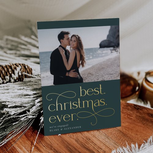Best Christmas Ever Engagement Photo Foil Holiday Card