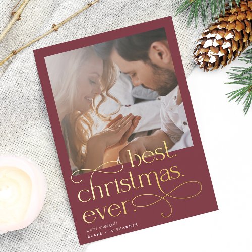 Best Christmas Ever Engagement Photo Foil Holiday Card