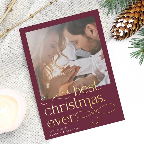 Best Christmas Ever Engagement Photo Foil Holiday Card