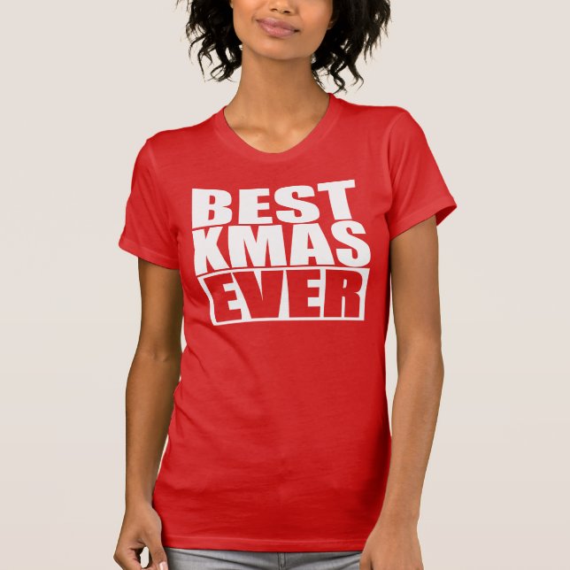 BEST CHRISTMAS EVER T-Shirt (Front)