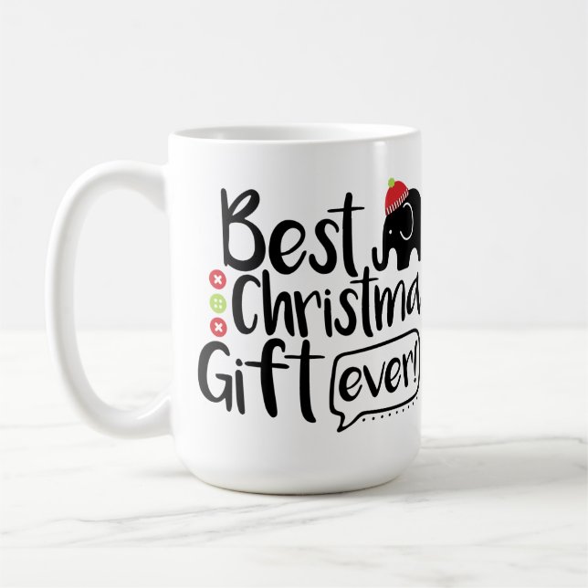 Best Christmas Gift Ever Coffee Mug (Left)