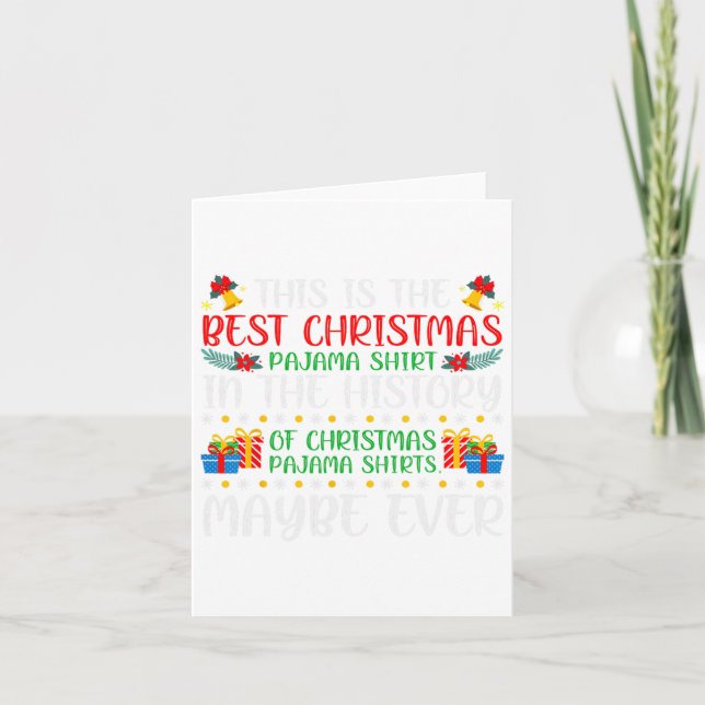 Best Christmas Pajama Shirt Ever Xmas Family Funny Card (Front)