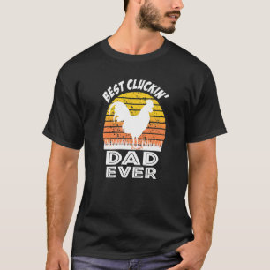 Best Cluckin' Dad Ever Boys Farm Animal Chicken Ro T-Shirt