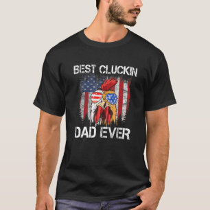 Best Cluckin Dad Ever USA Flag Chicken Dad Rooster T-Shirt