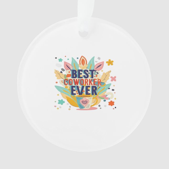 Best Co-Worker Ever, Colleague Gift, Best Coworker Ornament (Front)