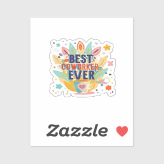Best Co-Worker Ever, Colleague Gift, Best Coworker Sticker