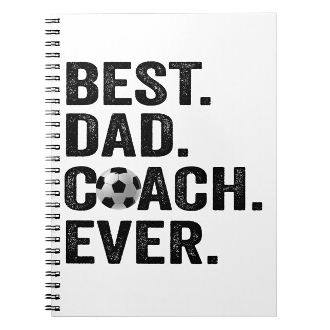 Best Coach Dad Ever Father's Day Soccer Sport Gift Notebook (Front)