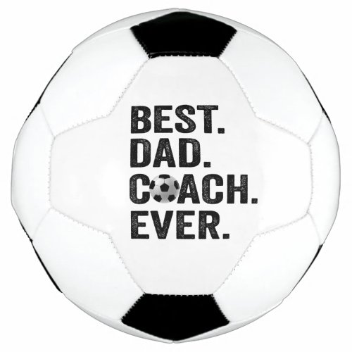 Best Coach Dad Ever Fathers Day Soccer Sport Gift Soccer Ball