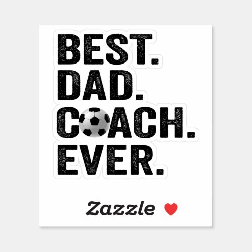 Best Coach Dad Ever Fathers Day Soccer Sport Gift Sticker