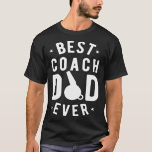 Best Coach Dad Ever Whistle Coach Dad T-Shirt