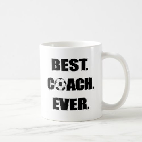 Best Coach Ever Coffee Mug