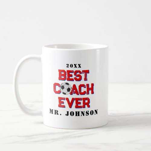 Best Coach Ever _ Football _ Socccer Coffee Mug