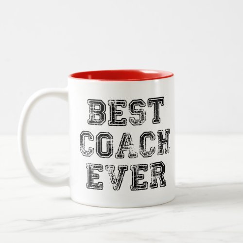 Best Coach Ever  Fun Personalized Gift Sports Two_Tone Coffee Mug
