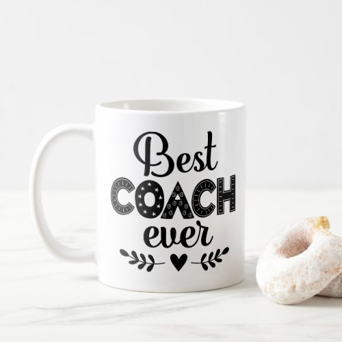 Best Coach Ever Gift Coffee Mug