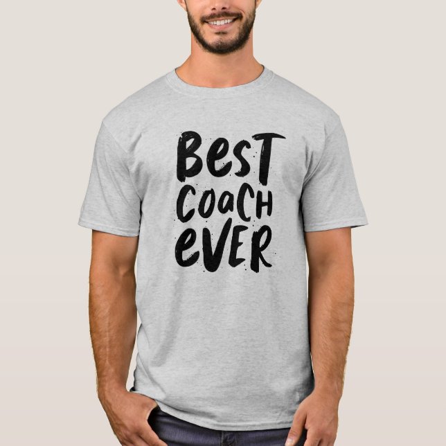 Best coach ever modern black white sports team T-Shirt (Front)