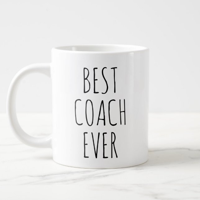 "Best Coach Ever" Simple Modern Farmhouse Giant Coffee Mug (Left)
