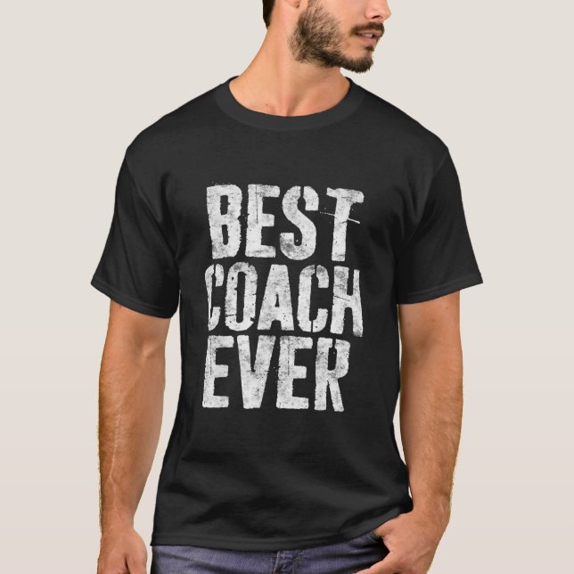 Best Coach Ever TShirt Coaching Shirt  (Front)