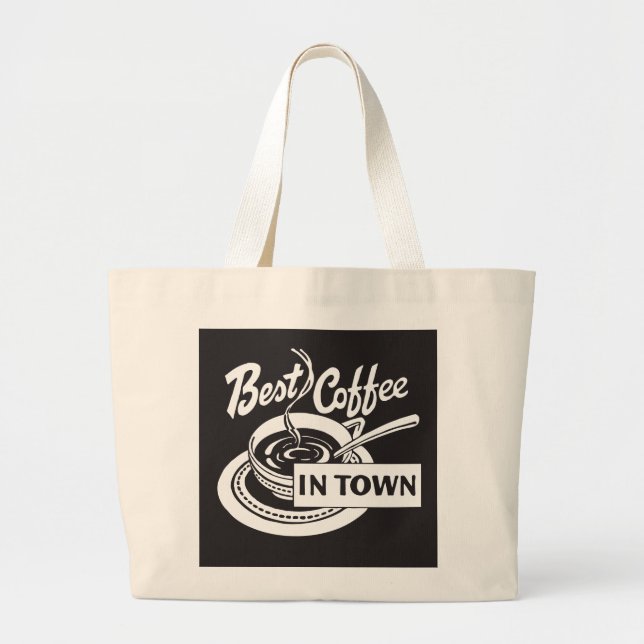 Best Coffee in Town Large Tote Bag (Front)