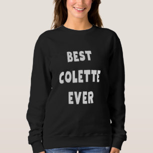 Best Colette Ever Sweatshirt