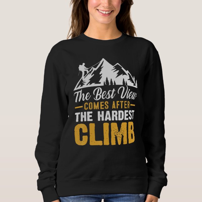 Best Comes After The Hardest Climb Sweatshirt (Front)