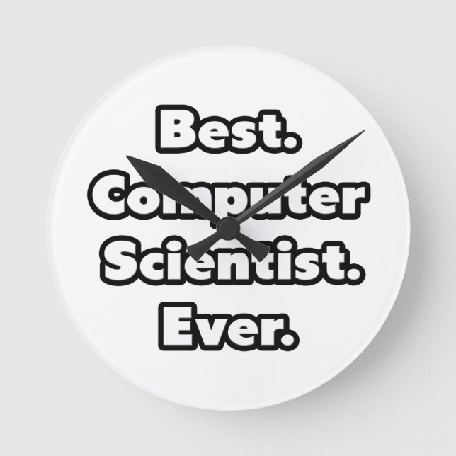 Best. Computer Scientist. Ever. Round Clock (Front)