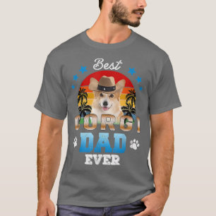 Best Corgi Dad Ever Best Dad Dog Lover Kids Men Wo T-Shirt