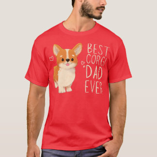 Best Corgi Dad Ever, Corgi Daddy, Dog Dad, Corgi P T-Shirt