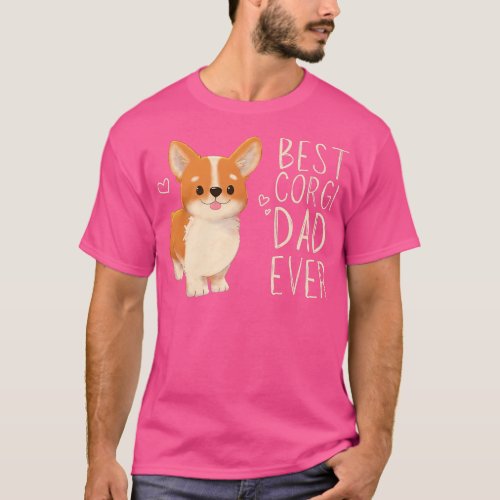 Best Corgi Dad Ever Corgi Daddy Dog Dad Corgi P T_Shirt