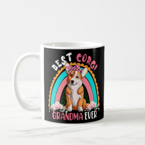 Best Corgi Grandma Ever Cute Rainbow Flowers Dog  Coffee Mug