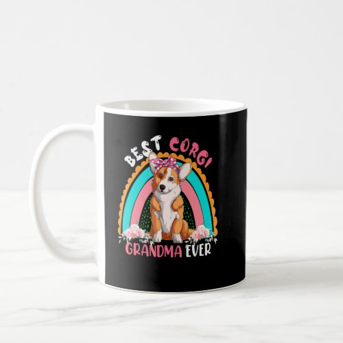Best Corgi Grandma Ever Cute Rainbow Flowers Dog  Coffee Mug