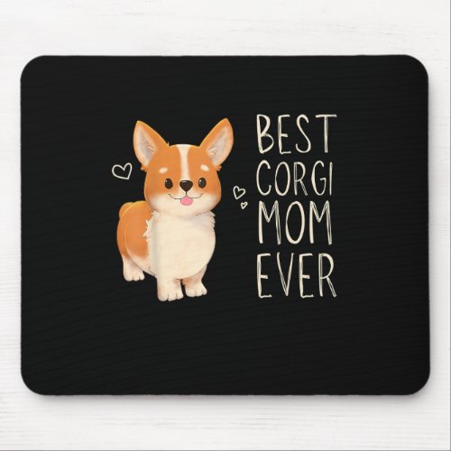 Best Corgi Mom Ever Corgi Mama Dog Mom Corgi Pu Mouse Pad