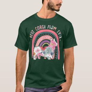 Best Corgi Mom Ever Cute Flowers Dog Rainbow Mothe T-Shirt