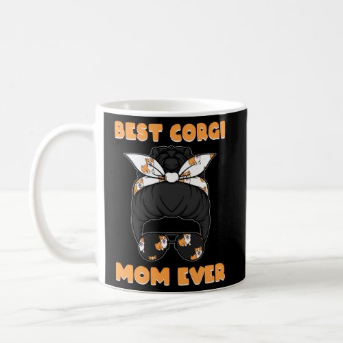Best Corgi Mom Ever Messy Bun Coffee Mug