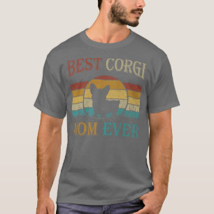 Best Corgi Mom Ever Mother's Day Vintage Dog Mom W T-Shirt